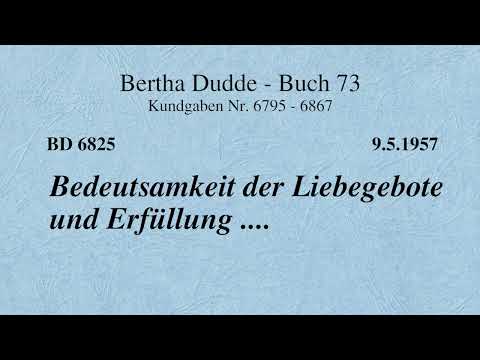 BD 6825 - BEDEUTSAMKEIT DER LIEBEGEBOTE UND ERFÜLLUNG ....