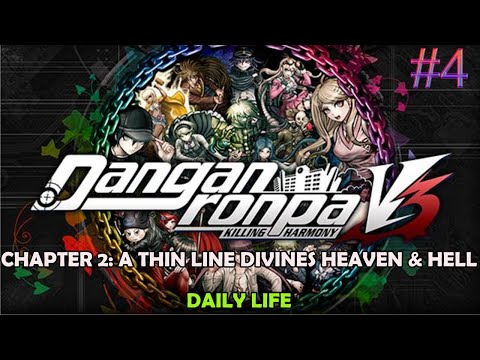Danganronpa V3 Killing Harmony part 4 - Chapter 2: A thin life divides heaven and hell - Daily life