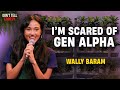 I M Scared Of Gen Alpha Wally Baram Stand Up Comedy