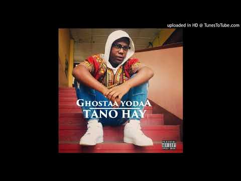 Ghostaa Yodaa - Tano Hay (La St'Art Records x Yodaa Music Group)