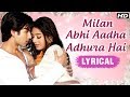 Milan Abhi Aadha Adhura Hai Lyrical Song Vivah Hindi Movie Shahid Kapoor Amrita Rao
