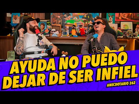 Anecdotario 262 - Ayuda no puedo dejar de ser infiel