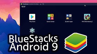 BlueStacks Android 9 Emulator For PC