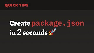 How to Create package.json with One Command (Skip the Questions)