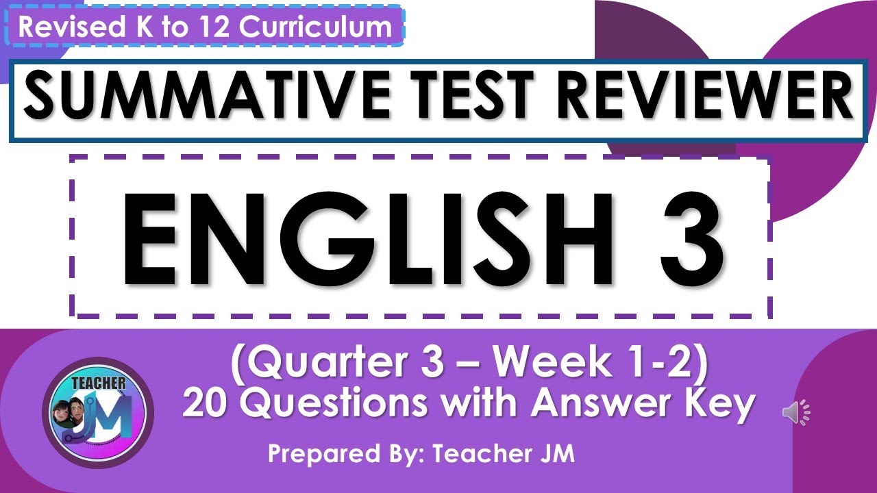 ENGLISH 3 QUARTER 3 WEEK 1 AND 2 SUMMATIVE TEST REVIEWER