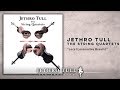 Jethro Tull - The String Quartets "Loco (Locomotive Breath)" - Jethro Tull & Ian Anderson Jethro Tull - The String Quartets "Loco (Locomotive Breath)"