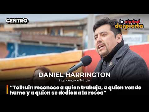 “Tolhuin reconoce a quien trabaja, a quien vende humo y a quien se dedica a la rosca” | Harrington