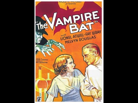 The Vampire Bat 1933, American horror, stars Lionel Atwill, Fay Wray, Melvyn Douglas, Dwight Frye.