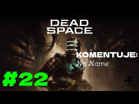 Zagrajmy w Dead Space #22 - Armia umarłych