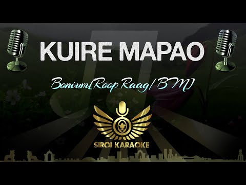 Bonium[Roop Raag/BM] - Kuire Mapao (Manipuri Karaoke | Instrumental | Track)