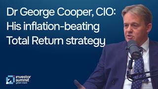 Ep 13 - Equitile Investments has returned 12% a year for a decade: CIO Dr George Cooper explains how