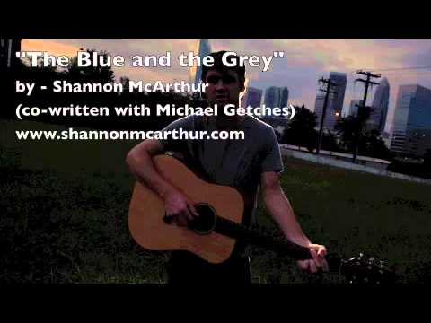 The Blue and the Grey - by Shannon McArthur (co-written with Michael Getches)