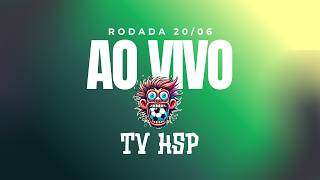 RODADA - 20/06/26 - AO VIVO HSP BOLEIROS