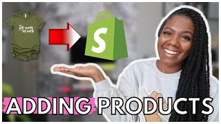 HOW TO ADD A PRODUCT TO YOUR SHOPIFY STORE \ T-SHIRT BUSINESS TIPS