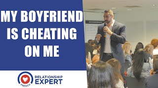 My Boyfriend Is Cheating On Me! (Here