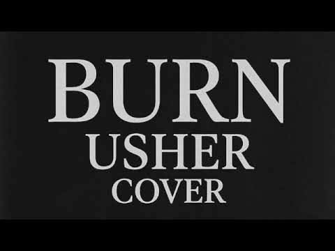 'Burn' by Usher (Cover)