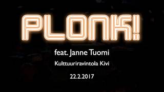 Plonk! feat.  Janne Tuomi Kulttuuriravintola Kivi 22.2.2017