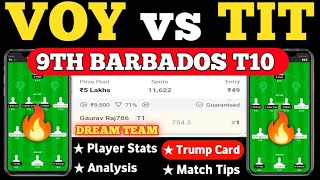 VOY vs TIT Dream11 Prediction|VOY vs TIT Dream11 Team|VOY vs TIT Dream11|voy vs tit 9th Barbados T10