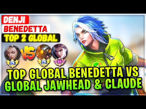 Top Global Benedetta VS Top Global Jawhead & Supreme Claude [ Top 2 Global Benedetta ] Denji - MLBB