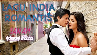 Download lagu Lagu India Romantis Terpopuler Viral | SANAM - Ashwani Machal mp3 Download lagu Lagu India Romantis Terpopuler Viral | SANAM - Ashwani Machal mp3