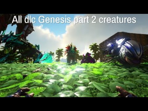 Ark Genesis part 2 all special creatures