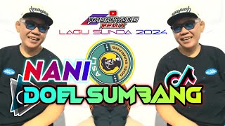 Download lagu NANI - DJ DOEL SUMBANG [Remix] mp3