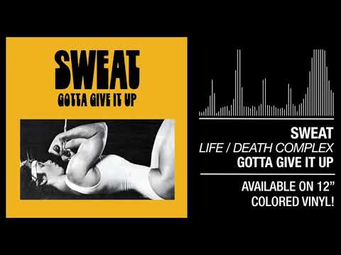 5. Sweat - "Life / Death Complex"