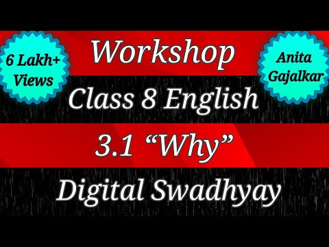 Workshop Class 8 English 3.1 “Why?’’। workshop why। question answer class 8 why। workshop 8 std  3.1