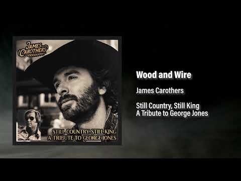James Carothers - Wood and Wire (Audio)