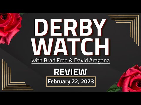 Derby Watch Review | February 22, 2023