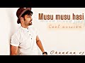 Musu Musu Hasi Pyaar Mein Kabhi Kabhi Shaan Cool Version Cover By Chandanvijay