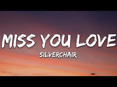Silverchair - Miss You Love (Lyrics)