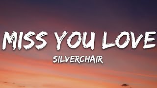Silverchair - Miss You Love (Lyrics)
