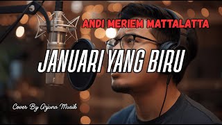 Download lagu Januari yang Biru – Andi Meriem Mattalatta (Cover) | Pop Ballad Melancholic | Tembang Kenangan 80an mp3