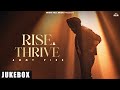 RISE THRIVE Jukebox Ammy Virk Jasmine Sandlas Gurlez Akhtar New Punjabi Songs 2025
