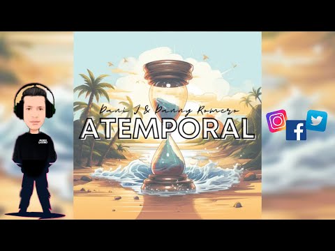 ATEMPORAL · Dani J · Danny Romero (Bachata 2023🌍)
