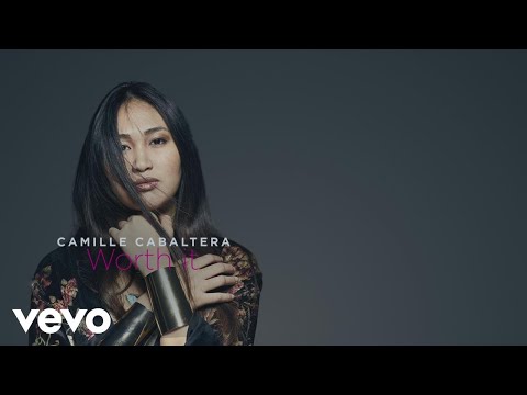 Camille Cabaltera - Worth It (Lyric Video)