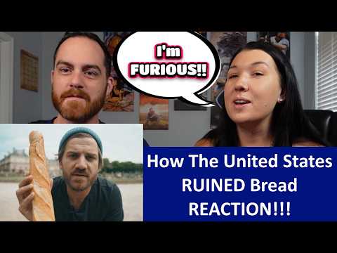 Americans React How The US Ruined Bread REACTION
