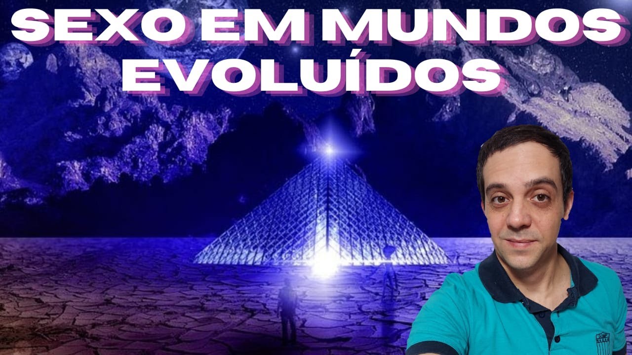 Os ESPÍRITOS de MUNDOS mais EVOLUÍDOS fazem SEXO?