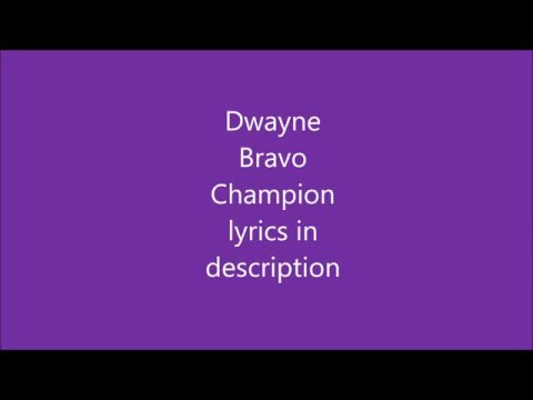 DJ Bravo - Champion ( lyrics in description )