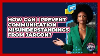 How Can I Prevent Communication Misunderstandings From Jargon? - Social Success Club