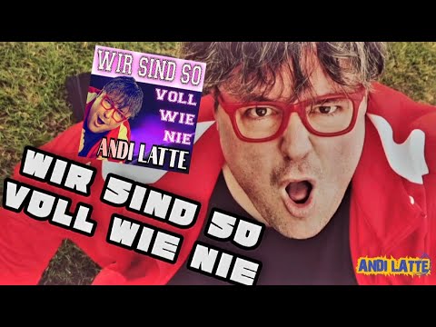 Wir sind so voll wie nie - Andi Latte