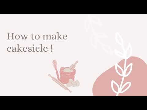 How to make cakesicle !