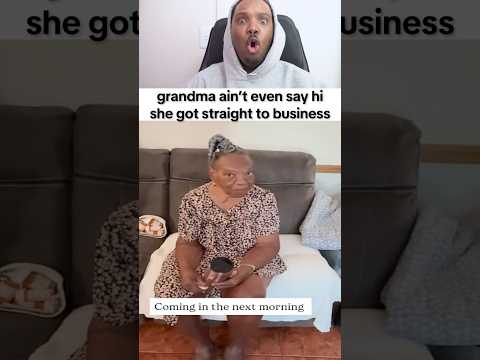 grandma ain’t even say hi she got straight to business 🤣 #funny