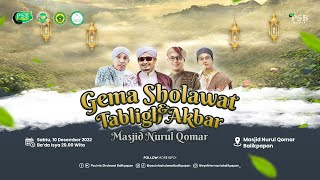 Download lagu GEMA SHOLAWAT TABLIGH AKBAR Masjid Nurul Qomar Bal... mp3