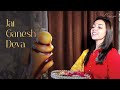 Jai Ganesh Jai Ganesh Deva Maanya Arora Ganesh Aarti Ganesh Chaturthi Special