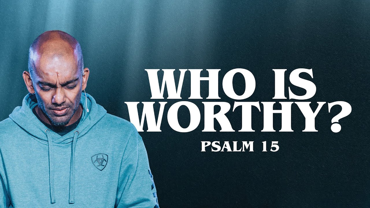 Who Is Worthy