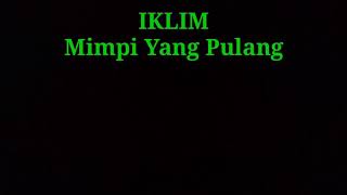 Download lagu IKlim // Mimpi Yang Pulang // Chord & Lirik mp3