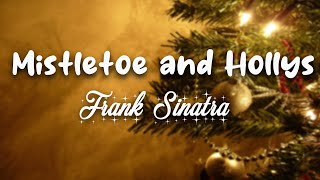 Mistletoe and Holly -  Frank Sinatra ( Lyric video )