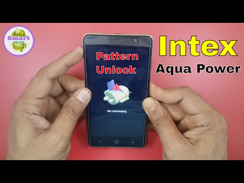 Hard Reset Intex Aqua Power Hang Solution With Pattern Unlock